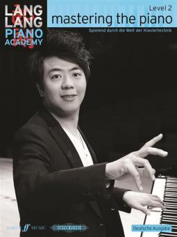 Lang Lang Piano Academy: mastering the piano level 2 