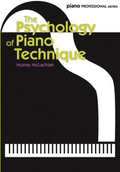 The Psychology of Piano Technique 