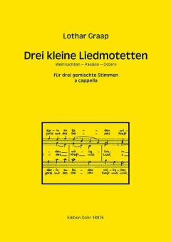 Drei kleine Liedmotetten 