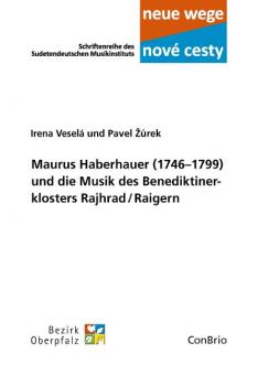 Maurus Haberhauer (1746-1799) und die Musik des Benediktinerklosters Rajhrad 