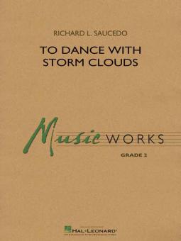 To Dance with Storm Clouds 