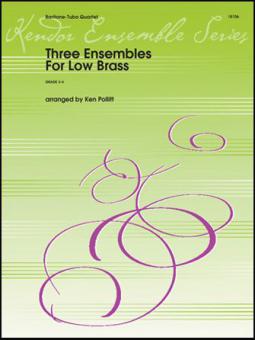 Three Ensembles For Low Brass 