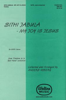 Sithi Jabula (My Joy Is Jesus) 