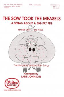 The Sow Took the Measles 