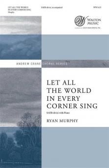 Let All The World In Every Corner Sing 