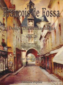 Douze Divertissemens Op.6 op. 6 