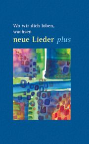 Wo wir dich loben, wachsen neue Lieder Plus - Liederbuch 