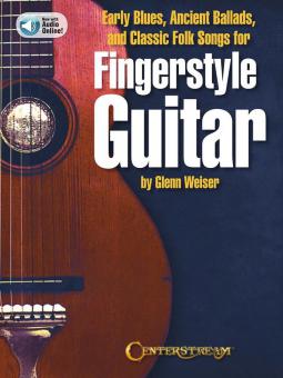 Early Blues, Ancient Ballads and Classic Folk Songs for Fingerstyle Guitar 