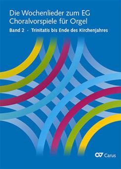 Die Wochenlieder zum EG 2: Trinitatis bis Ende des Kirchenjahres 