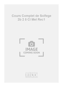 Cours Complet de Solfege 2b Vol. 2 