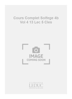 Cours Complet de Solfege 4b Vol. 4 