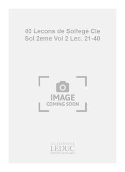 40 Lecons de Solfege Cle de Sol 2eme Vol.2 