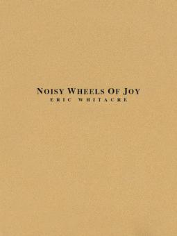 Noisy Wheels Of Joy Standard