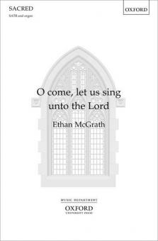 O come, let us sing unto the Lord 