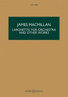 Larghetto for Orchestra and other works 