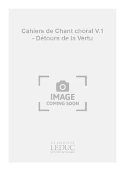 Cahiers de Chant Choral Vol. 1 