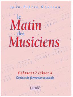 Le Matin Des Musiciens Debutant 2 Cahier A 