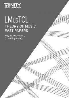 Theory of Music Past Papers May 2019: LMusTCL 