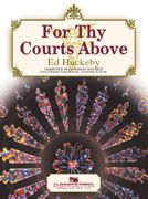For Thy Courts Above 