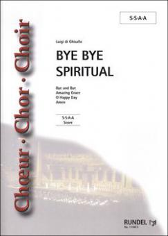 Bye Bye Spiritual 