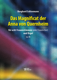 Das Magnificat der Anna von Quernheim op. 80 