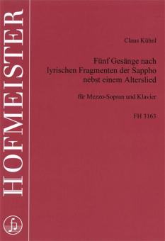 5 Gesänge nach lyrischen Fragmenten der Sappho nebst einem Alterslied 