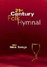 21st Century Folk Hymnal 
