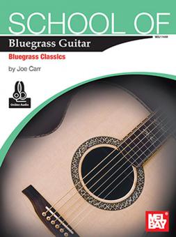 School of Bluegrass Guitar- Bluegrass Classics 