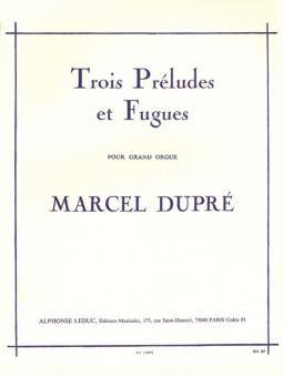 3 Preludes et Fugues Op. 7 