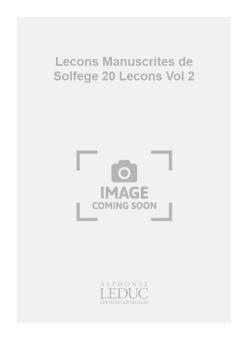 Lecons Manuscrites De Solfege à 20 Lecons Vol. 2 Sans Accompaniment 