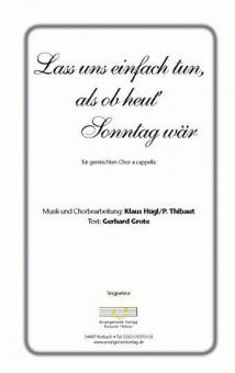 Lass uns einfach tun, als ob heut Sonntag wär 