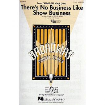 There's No Business Like Show Business 