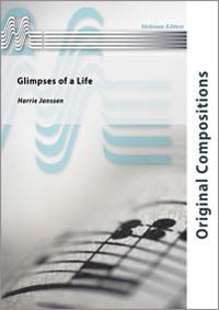 Glimpses of a Life (Fanfarenorchester) 