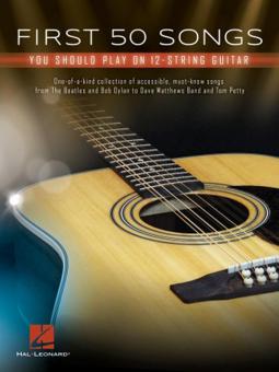 First 50 Songs You Should Play on 12-String Guitar 