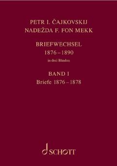 Briefwechsel in drei Bänden 1: Briefe 1876–1878 