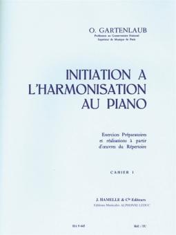 Initiation à L'harmonisation au Piano, Vol. 1 