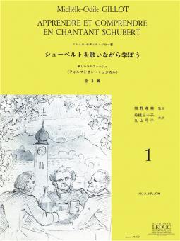 Apprendre et Comprendre en Chantant Schubert Vol.1 