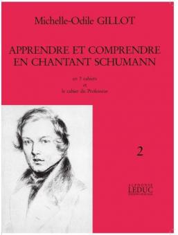 Apprendre et Comprendre en Chantant Schumann Vol.2 