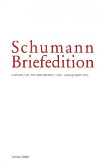 Schumann Briefedition 1.10: Elise, Ludwig und Felix 