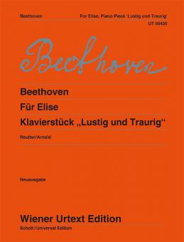 Für Elise a-Moll WoO 59 und Klavierstück 'Lustig - Traurig' 