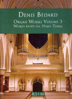 Organ Works 3: Works based on Hymn Tunes 
