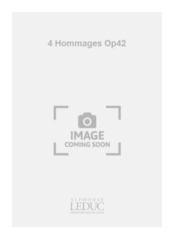 4 Hommages Op. 42 