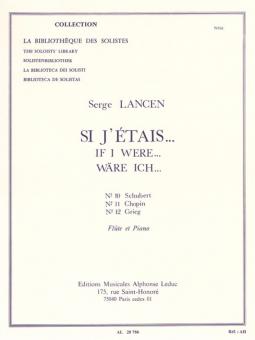 Si J'Etais (No.10 Schubert / No. 11 - Chopin / No. 12 Grieg) 