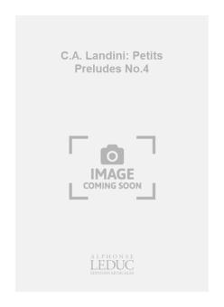 C.A. Landini: Petits Preludes No.4 