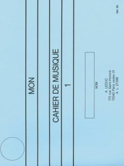 Mon Cahier De Musique No. 1 