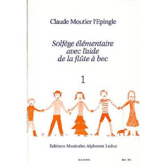 Solfege Elementaire Avec Aide De La Flute A Bec Vol.1 