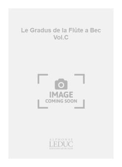 Gradus de La Flute A Bec Vol. C 
