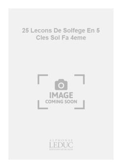 25 Lecons de Solfege en 5 Cles 