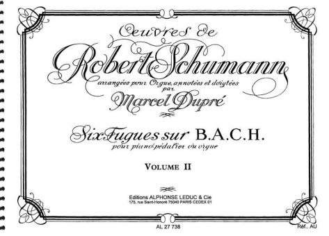 Werke 2: 6 Fugen auf B.A.C.H. 