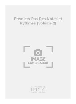 Premiers Pas Des Notes et Rythmes Vol. 2 